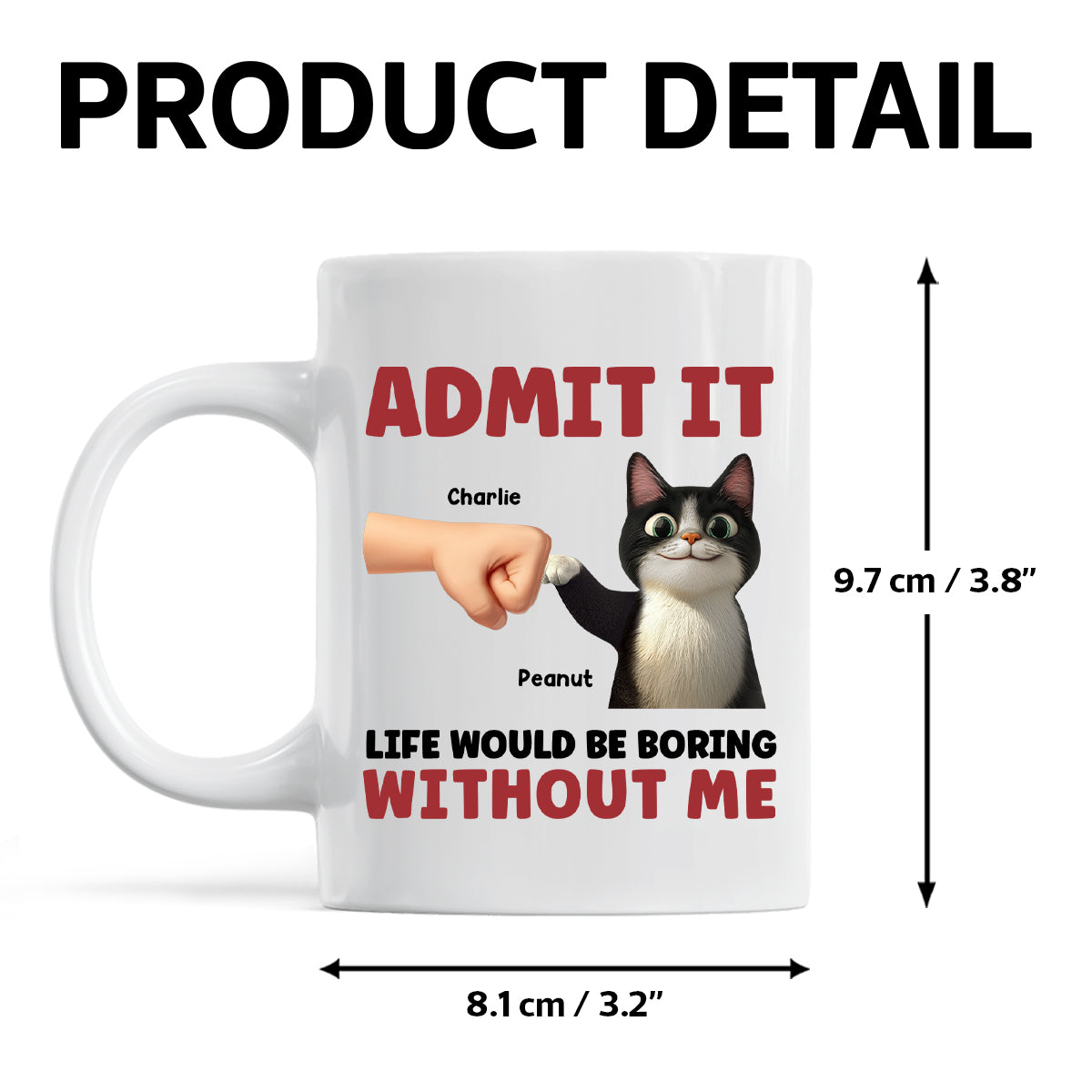 Admit It Life Would Be Boring Without Us Funny Cats Personalized Mug, Gift for Cat Dads
