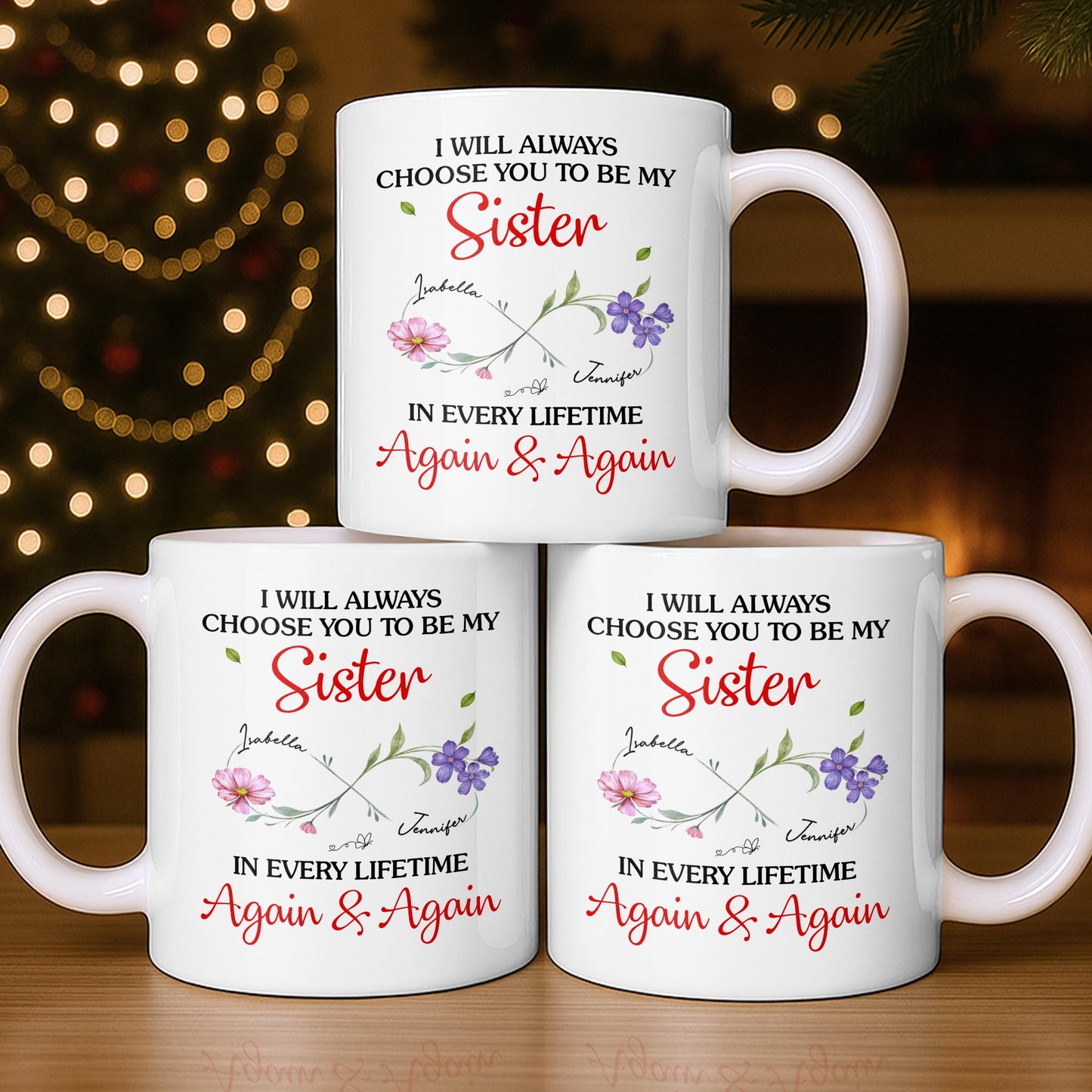 I Will Always Choose You To Be My Sister - Personalized Custom Coffee Mug - SIS008_MG