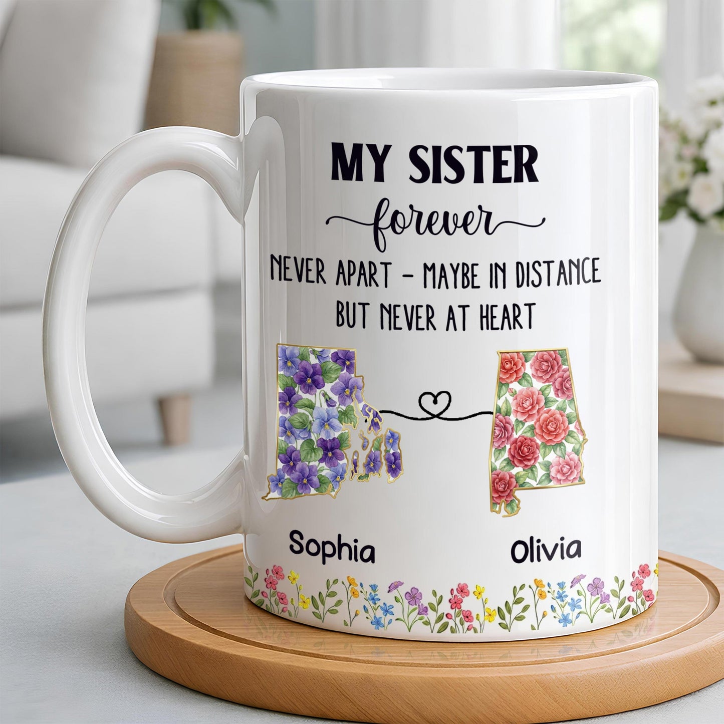 My Sister Forever With State Outlines And Flowers - Personalized Custom Coffee Mug - SIS010_MG