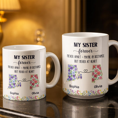My Sister Forever With State Outlines And Flowers - Personalized Custom Coffee Mug - SIS010_MG