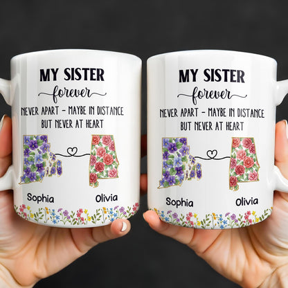 My Sister Forever With State Outlines And Flowers - Personalized Custom Coffee Mug - SIS010_MG
