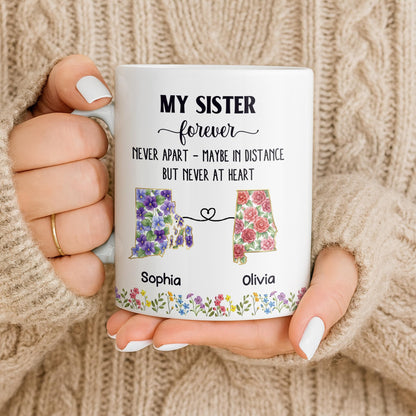My Sister Forever With State Outlines And Flowers - Personalized Custom Coffee Mug - SIS010_MG
