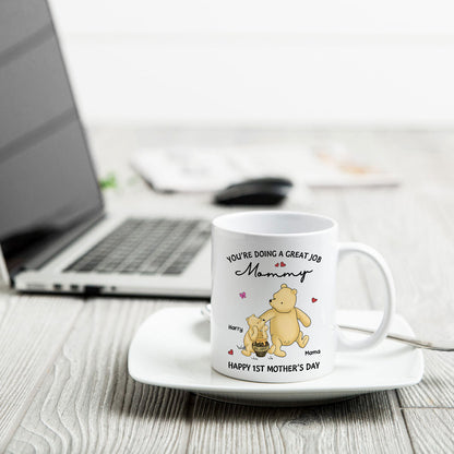 You're Doing Great Job Happy 1st Mother's Day Mommy Bear Personalized Mug