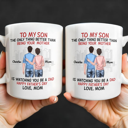 To My Son The Only Thing Better Than Being Your Mother, Family And City Skyline - Personalized Custom Coffee Mug - SON036_MG