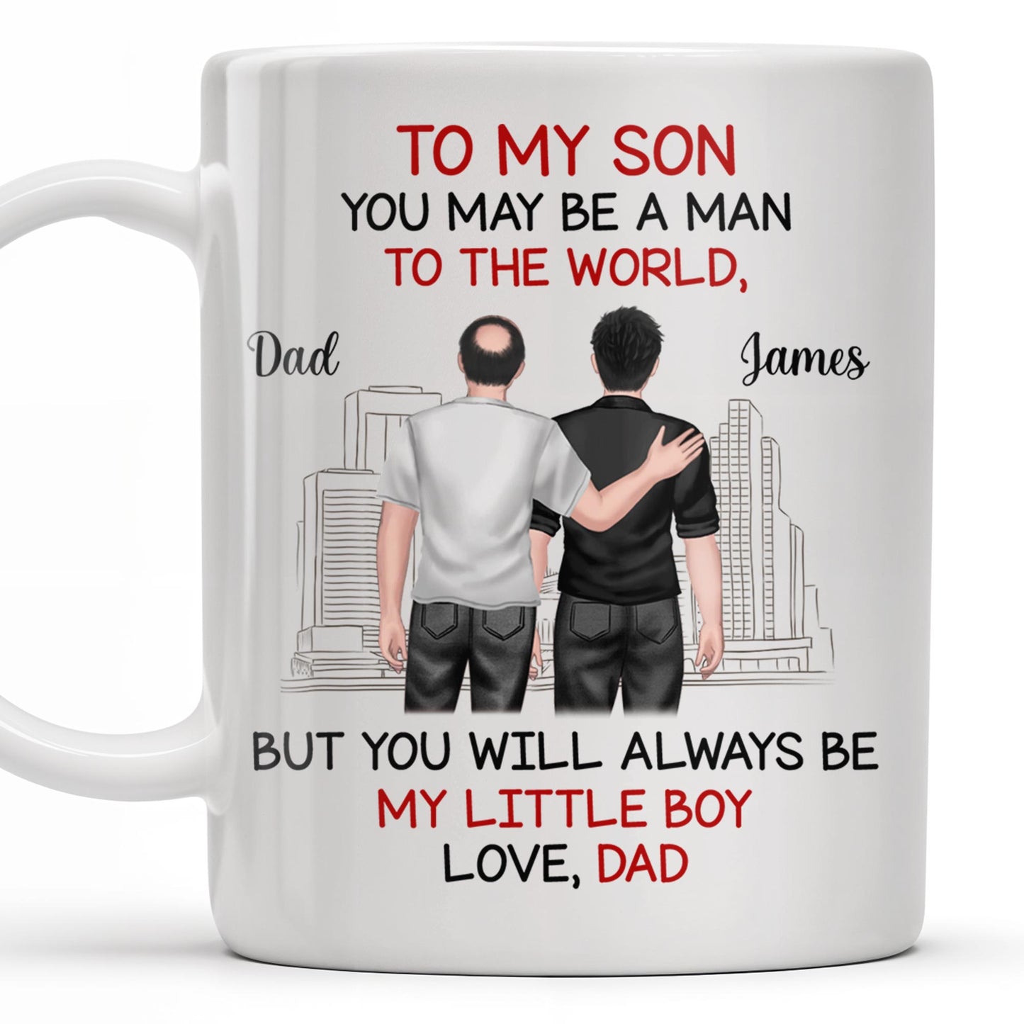To My Son, You May Be A Man To The World, Father And Son Looking At City Skyline - Personalized Custom Coffee Mug - SON037_MG