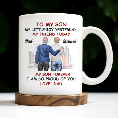 To My Son My Little Boy Yesterday, My Friend Today, Father And Son, Cityscape - Personalized Custom Coffee Mug - SON039_MG