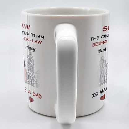 To My Son-In-Law The Only Thing Better Than Being Your Father-In-Law, Cityscape and Two Men - Personalized Custom Coffee Mug - SON041_MG