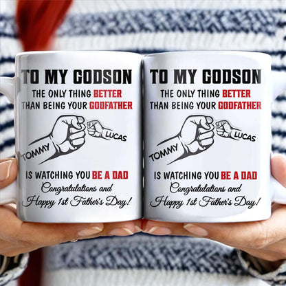 To My Godson, The Only Thing Better Than Being Your Godfather, Fist Bump - Personalized Custom Coffee Mug - SON043_MG