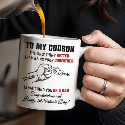 To My Godson, The Only Thing Better Than Being Your Godfather, Fist Bump - Personalized Custom Coffee Mug - SON043_MG
