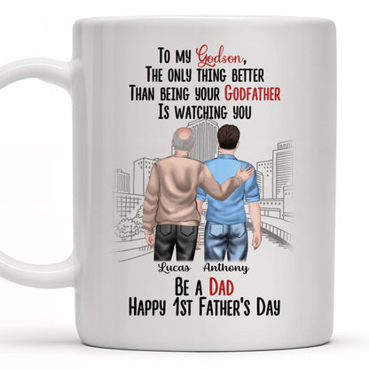 To My Godson, The Only Thing Better Than Being Your Godfather Is Watching You - Personalized Custom Coffee Mug - SON044_MG