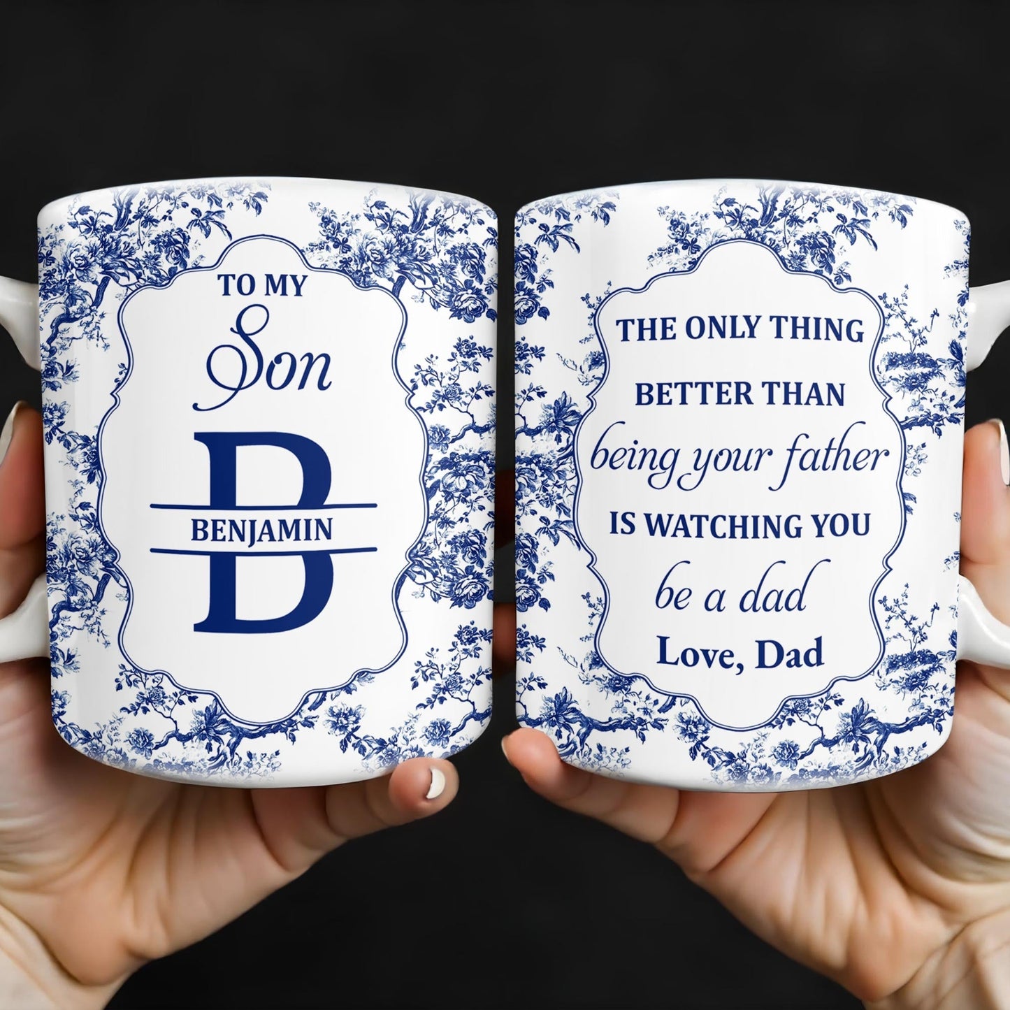 To My Son, The Only Thing Better Than Being Your Father Is Watching You Be A Dad - Personalized Custom Coffee Mug - SON048_MG