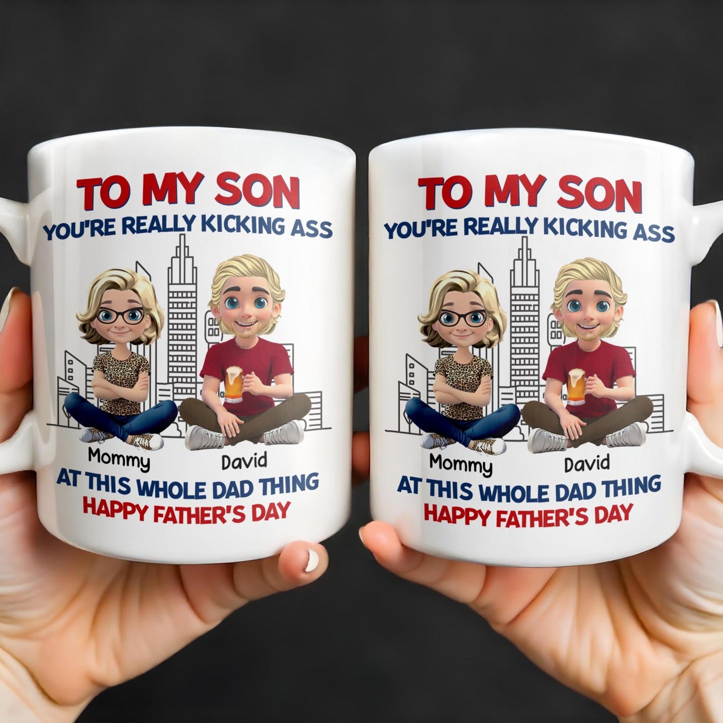 To My Son You're Really Kicking Ass At This Whole Dad Thing, Cartoon Characters and City Skyline - Personalized Custom Coffee Mug - SON049_MG