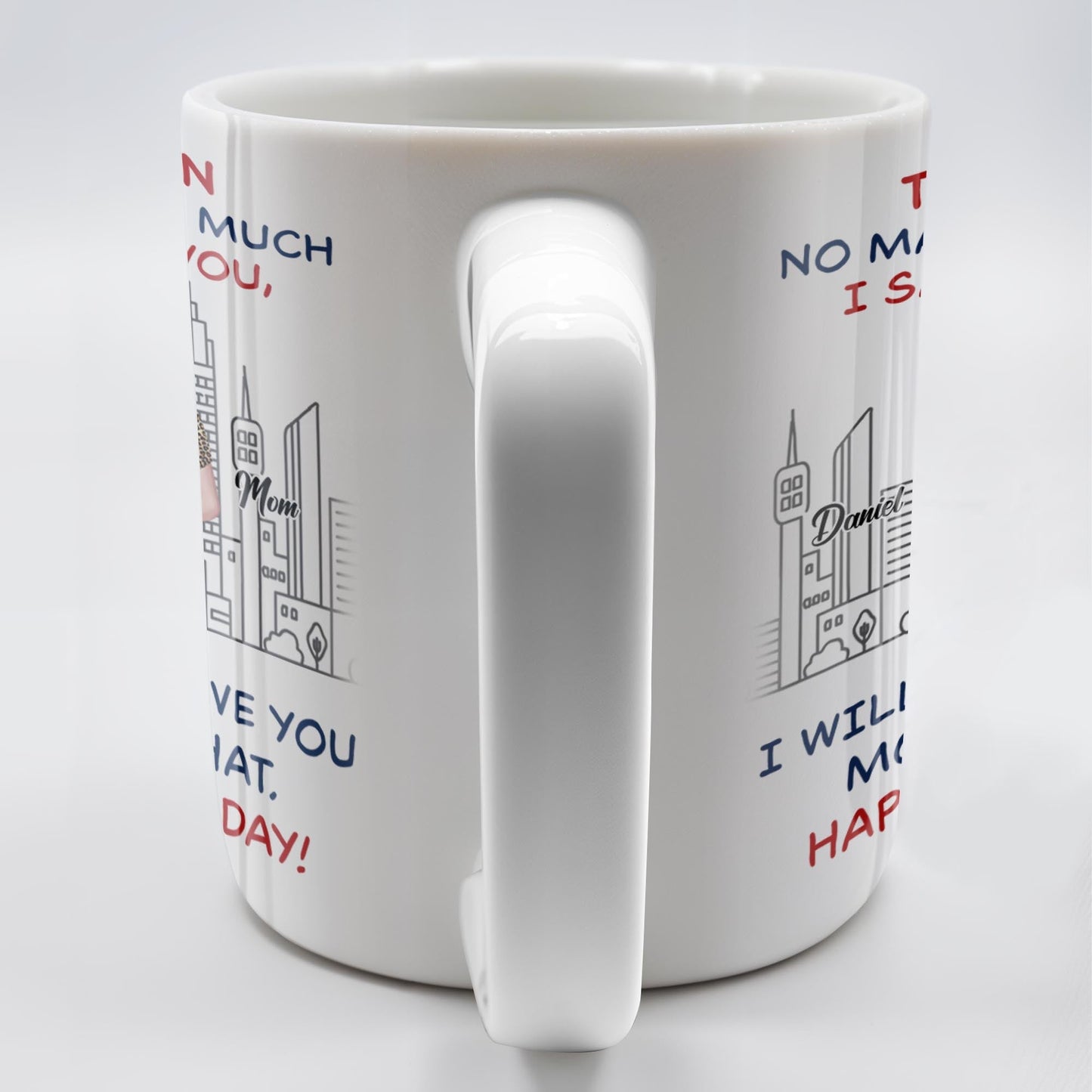 To My Son No Matter How Much I Say I Love You, I Will Always Love You More Than That, Cityscape - Personalized Custom Coffee Mug - SON050_MG