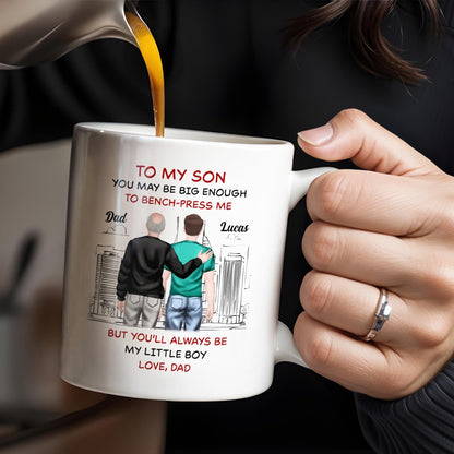 To My Son, You May Be Big Enough To Bench-Press Me, Father And Son, Urban Skyline - Personalized Custom Coffee Mug - SON051_MG