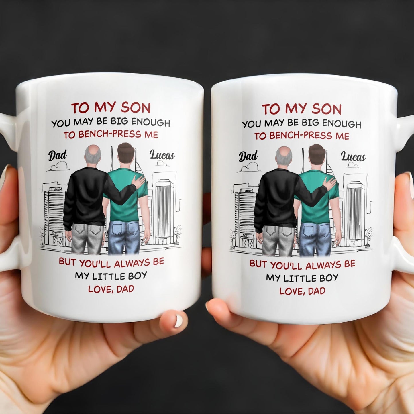 To My Son, You May Be Big Enough To Bench-Press Me, Father And Son, Urban Skyline - Personalized Custom Coffee Mug - SON051_MG