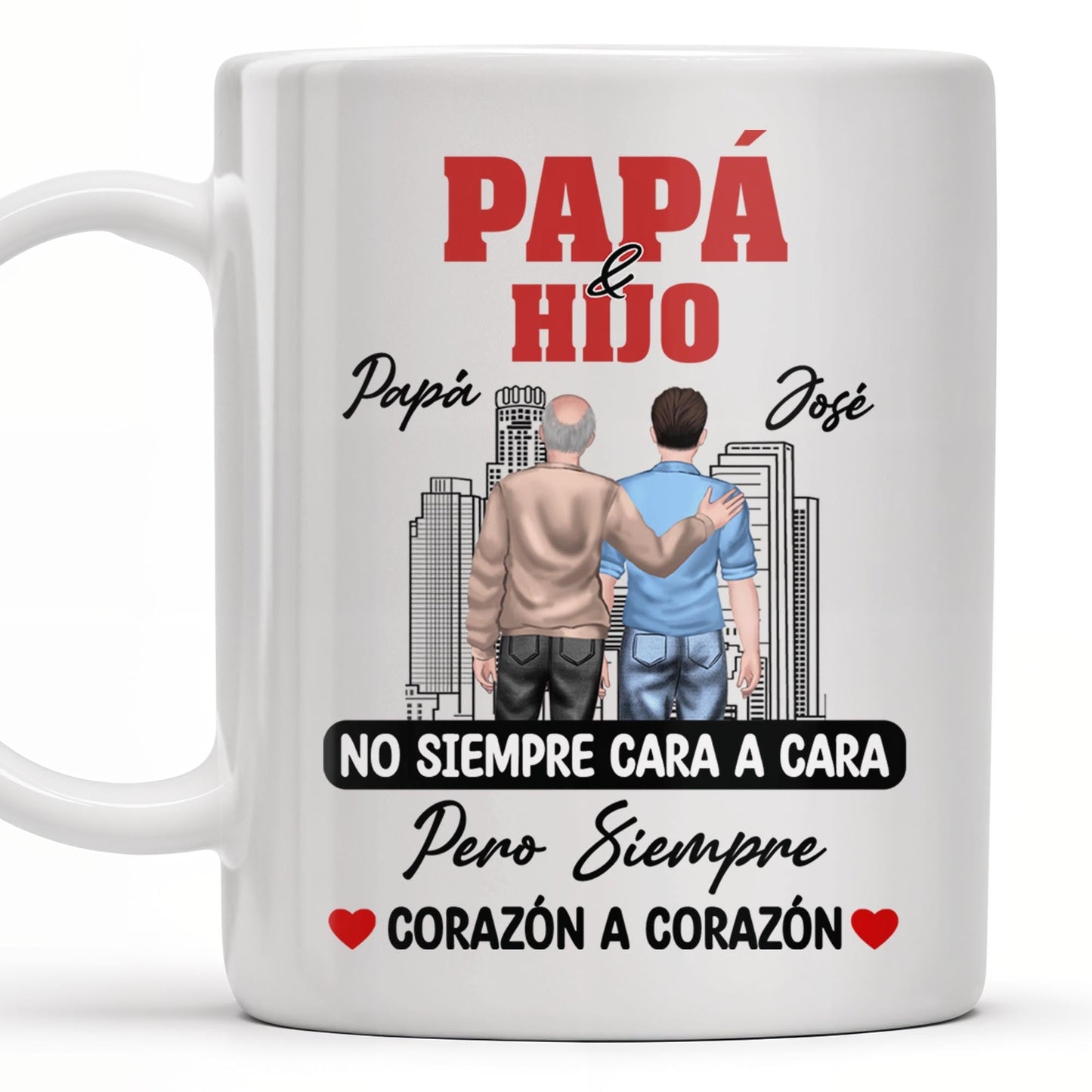Papá & Hijo, No Siempre Cara A Cara Pero Siempre Corazón A Corazón, Father and Son, Cityscape - Personalized Custom Coffee Mug - SON052_MG