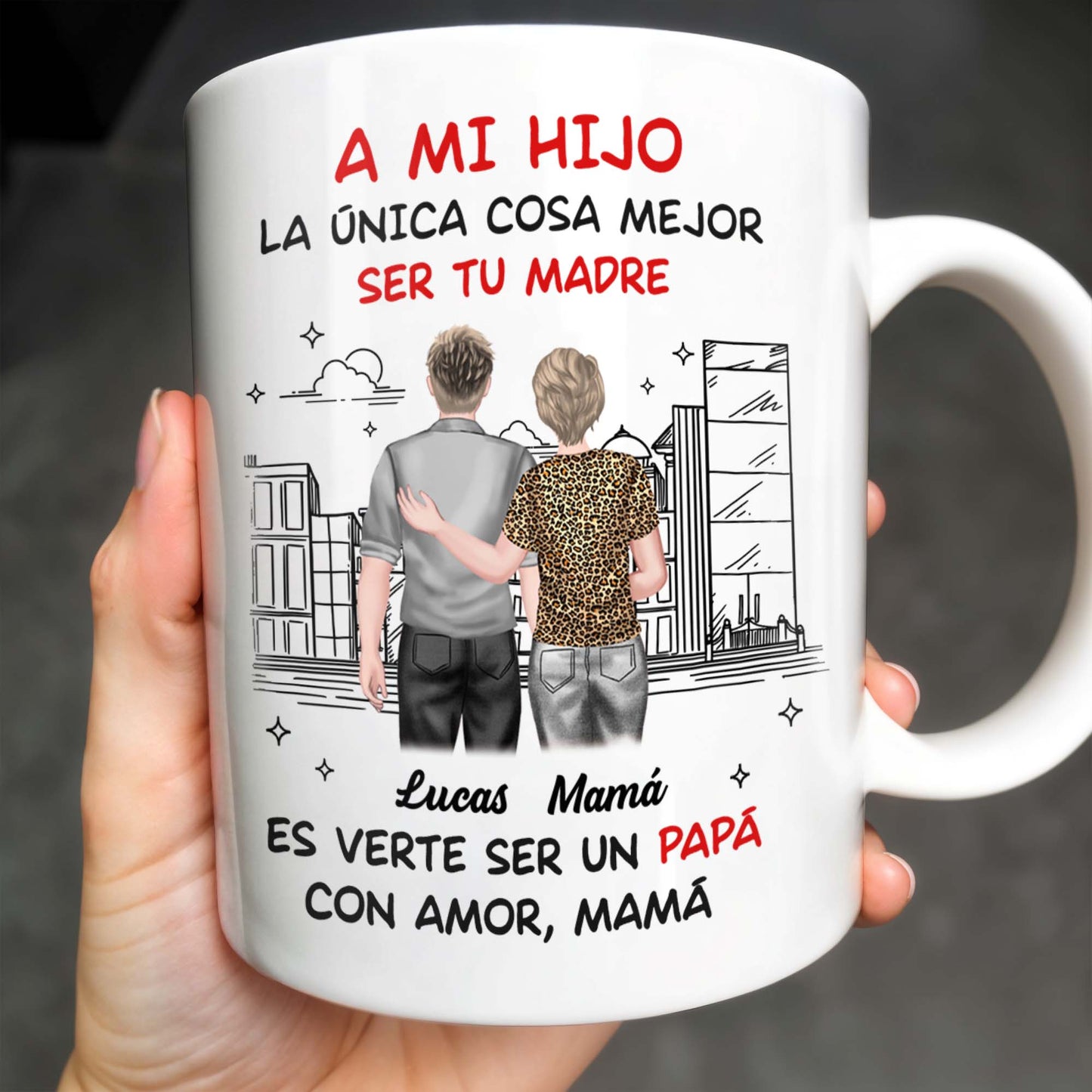 A Mi Hijo, La Única Cosa Mejor Ser Tu Madre - Personalized Custom Coffee Mug - SON054_MG