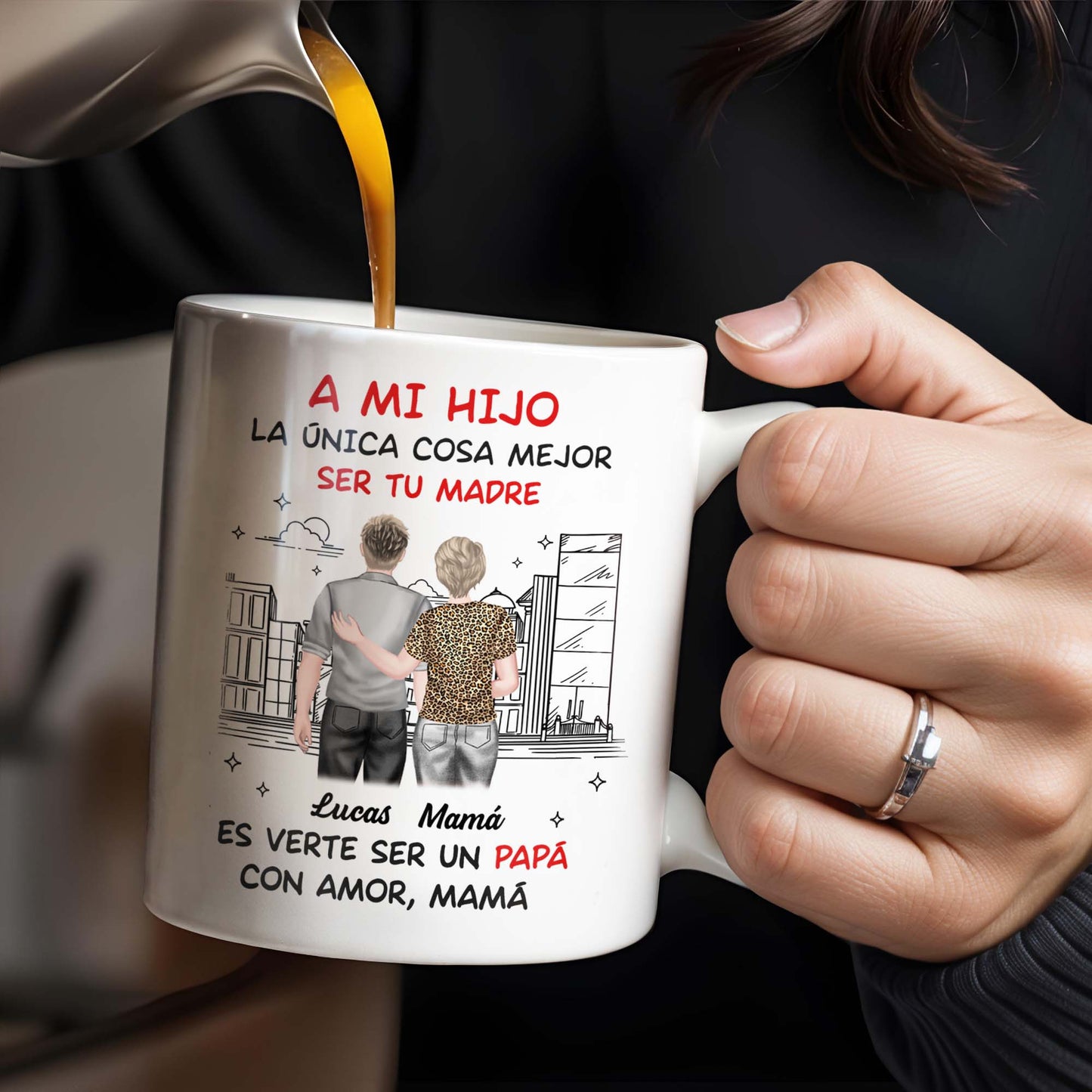A Mi Hijo, La Única Cosa Mejor Ser Tu Madre - Personalized Custom Coffee Mug - SON054_MG