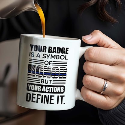 Your Badge Is A Symbol Of Honor With American Flag - Personalized Custom Coffee Mug - SON059_MG