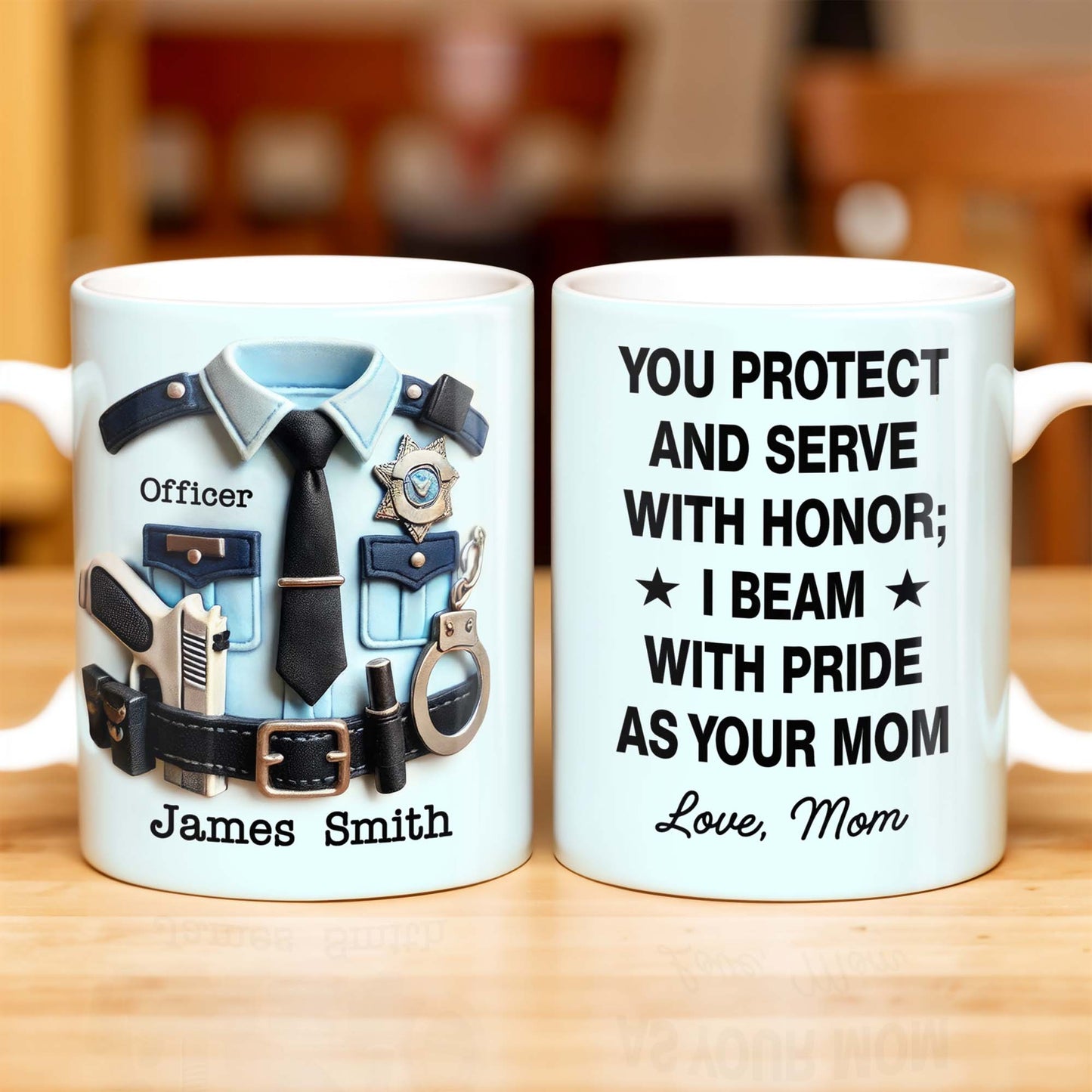 You Protect And Serve, I Beam With Pride - Personalized Custom Coffee Mug - SON060_MG