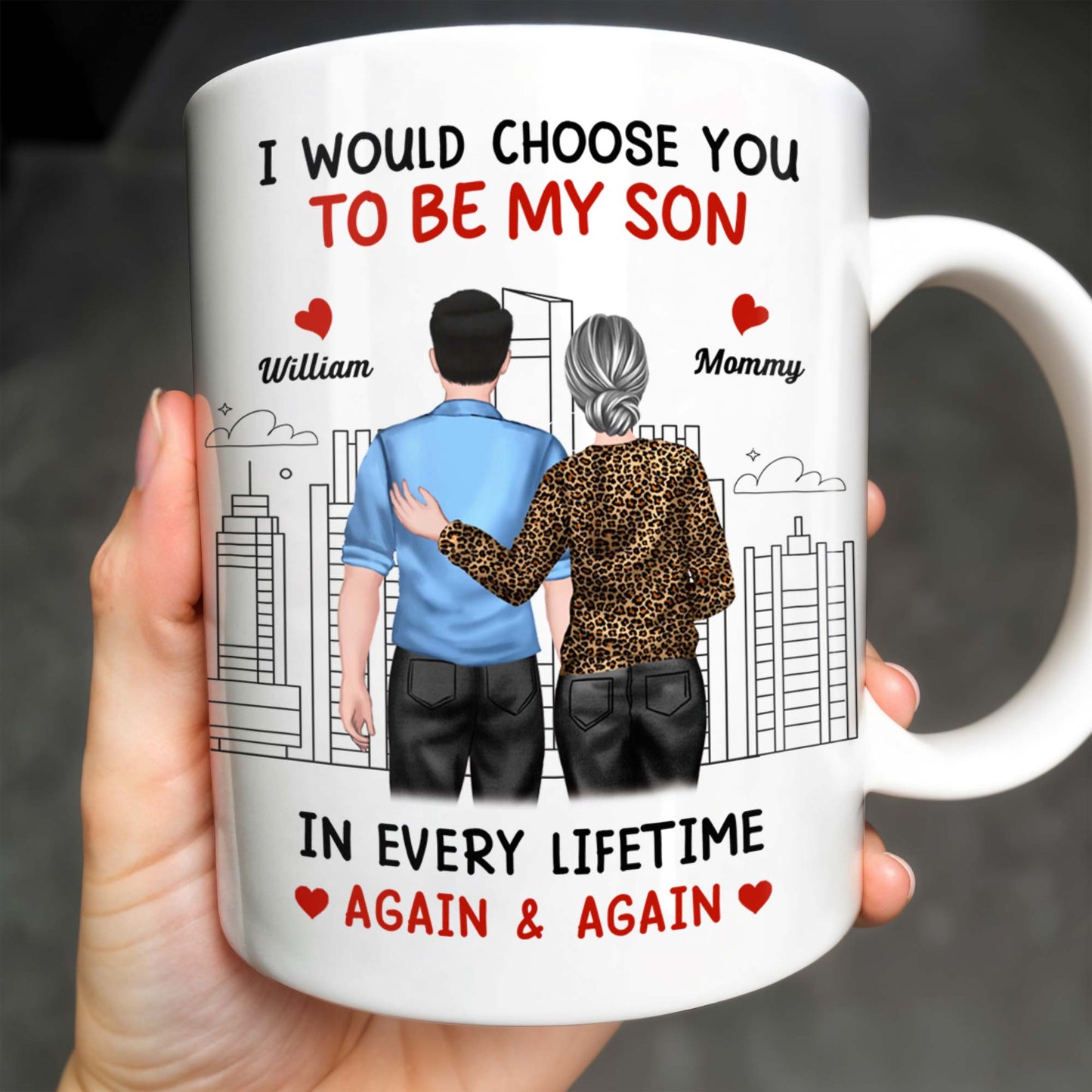 I Would Choose You To Be My Son, Cityscape Design - Personalized Custom Coffee Mug - SON063_MG