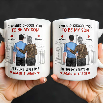 I Would Choose You To Be My Son, Cityscape Design - Personalized Custom Coffee Mug - SON063_MG