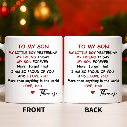 To My Son, Never Forget That I Am So Proud Of You - Personalized Custom Coffee Mug - SON073_MG