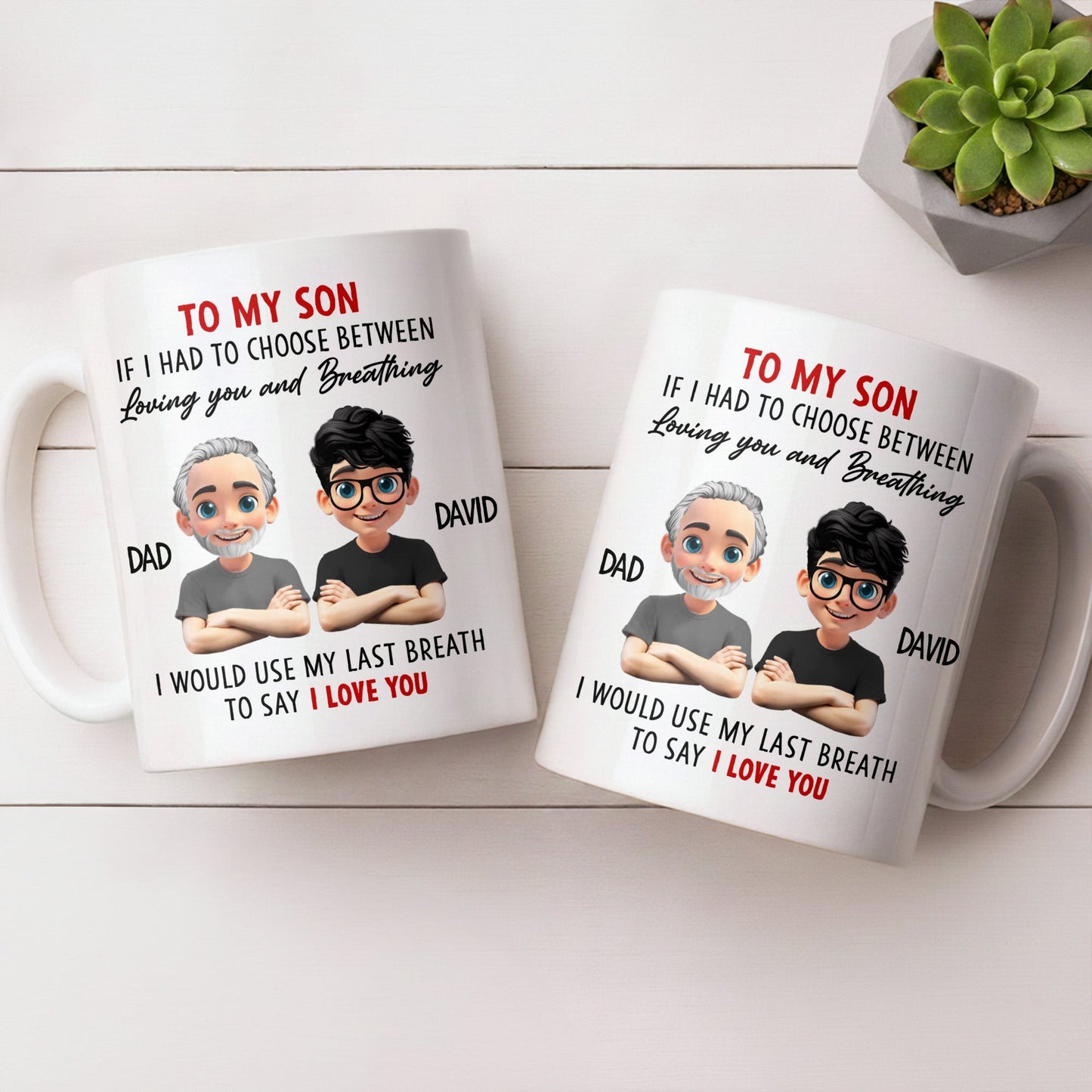 To My Son, If I Had To Choose Between Loving You - Personalized Custom Coffee Mug - SON076_MG