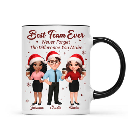 Best Team Ever Never Forget The Difference You Make - Personalized Mug - Christmas Gift For Colleagues, Coworkers, Boss