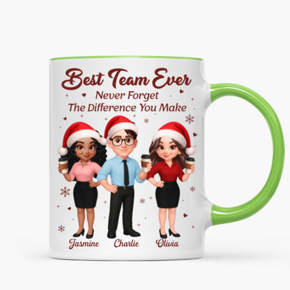 Best Team Ever Never Forget The Difference You Make - Personalized Mug - Christmas Gift For Colleagues, Coworkers, Boss