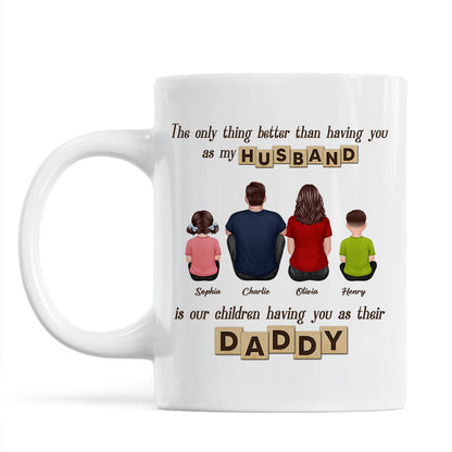 Having You As Their Daddy Personalized Mug, Father's Day Gift for Dad, Grandpa
