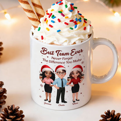 Best Team Ever Never Forget The Difference You Make - Personalized Mug - Christmas Gift For Colleagues, Coworkers, Boss