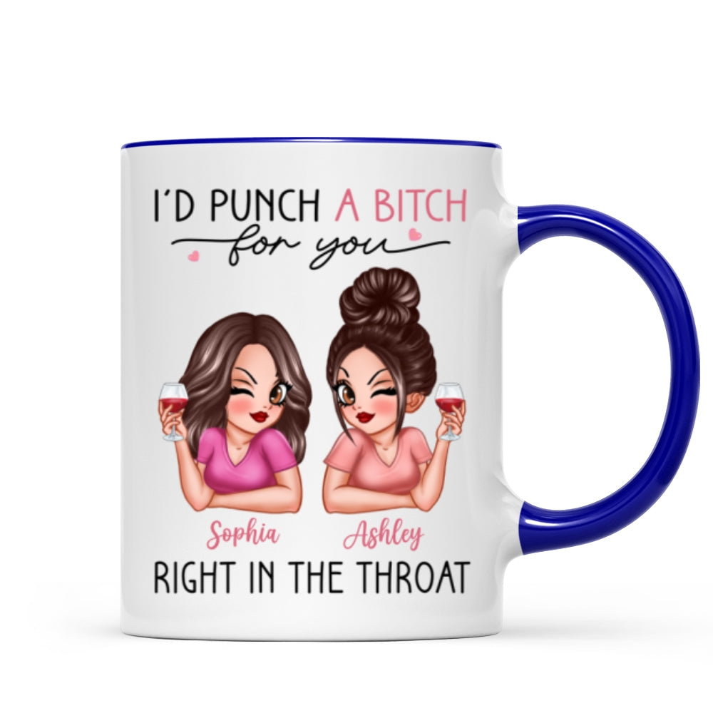 I'd Punch A Bitch For You Sassy Besties Personalized Mug, Funny Galentine's Day Gift For Best Friends, BFF