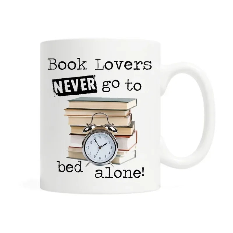 Book Lovers Never Go To Bed Alone Mugs