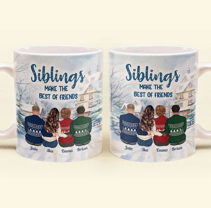 Siblings Make The Best Of Friends - Personalized Mug