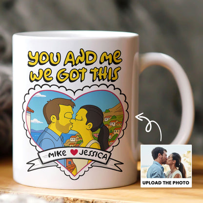 Simpsonized Portrait You And Me We Got This - Personalized Photo Mug