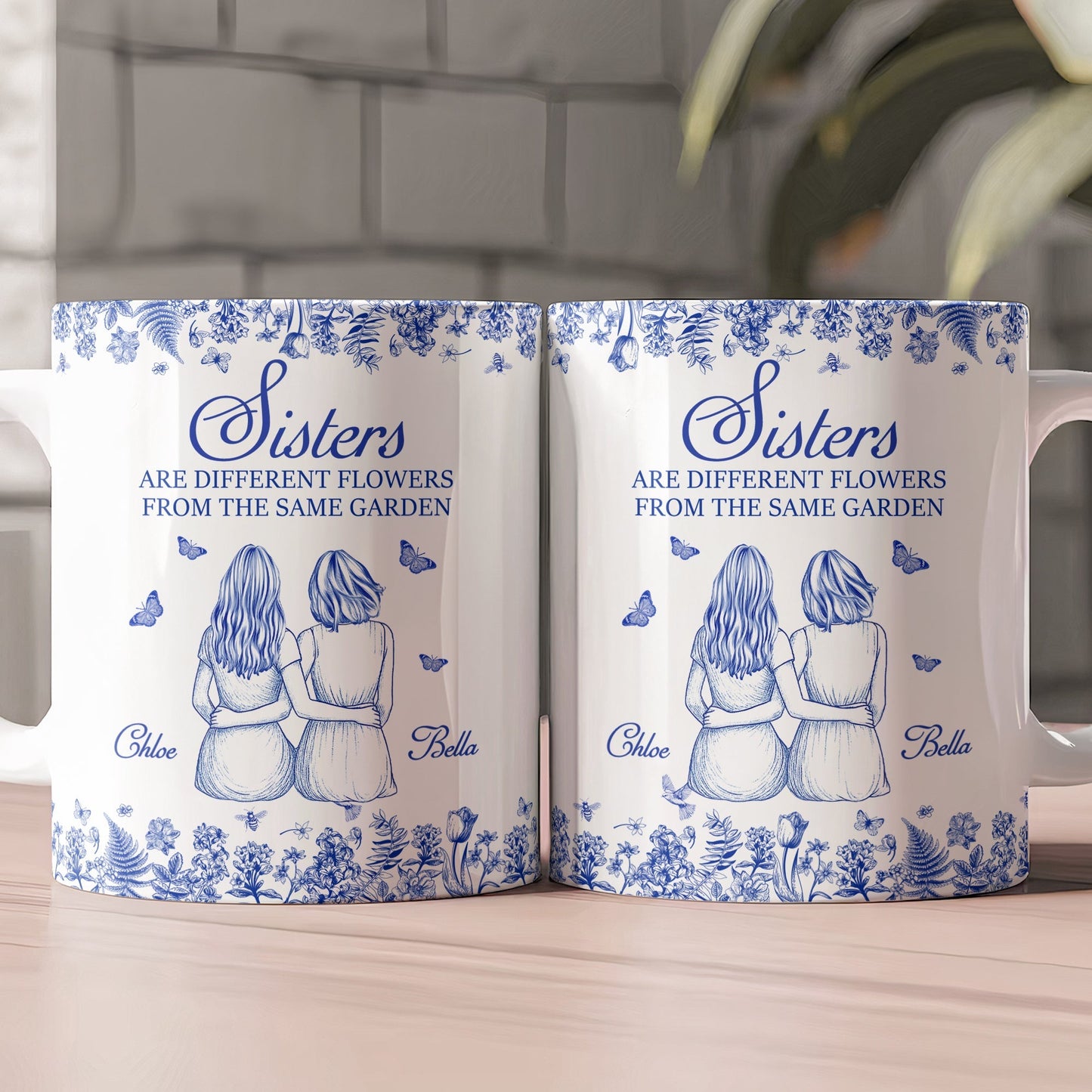 Sisters Are Different Flowers From The Same Garden - Personalized Mug
