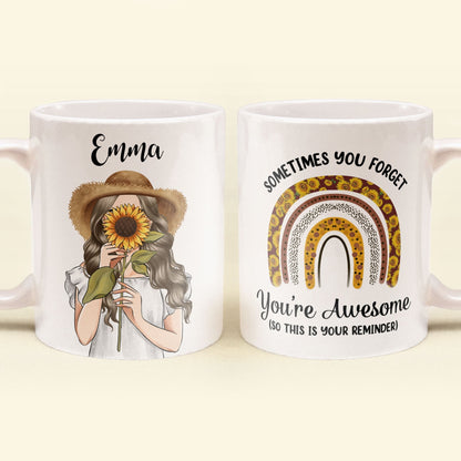Sometimes You Forget You're Awesome So This Is Your Reminder - Personalized Mug - Birthday Gift For Girl, Woman, Her - Sunflower Girl
