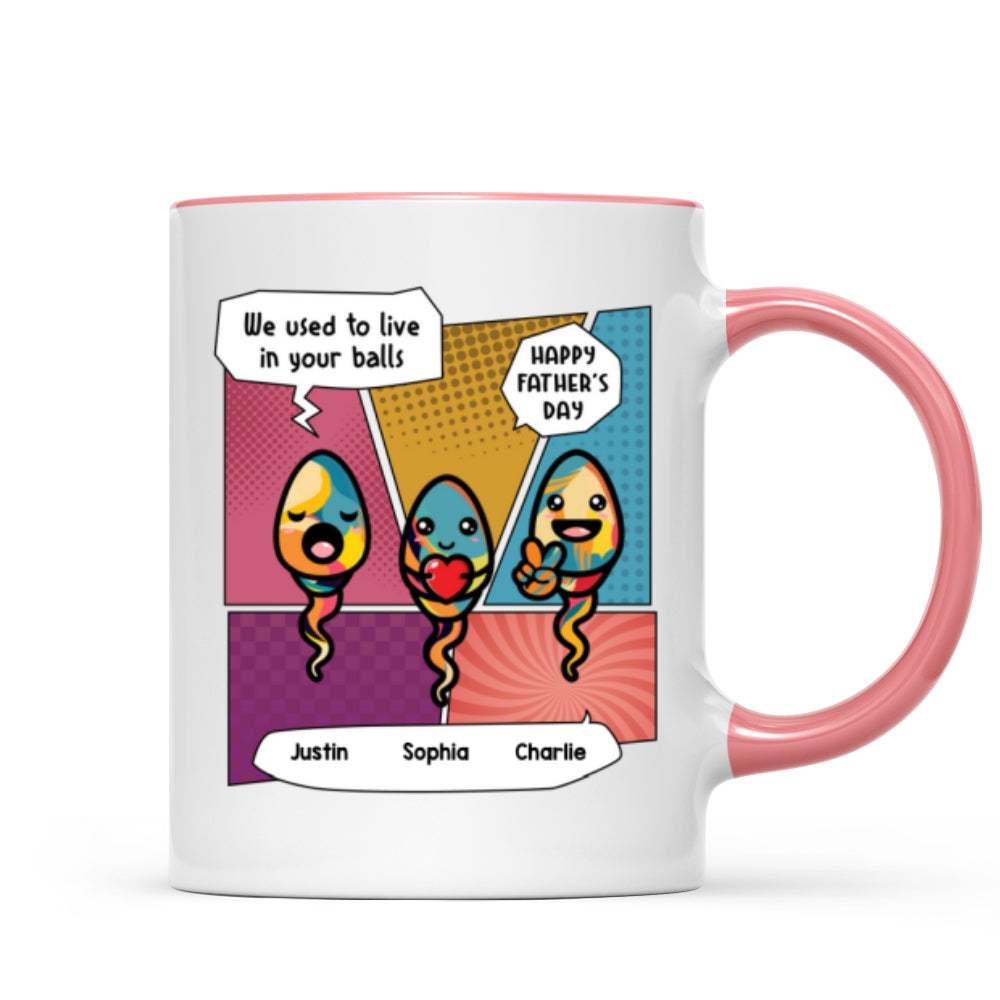 Pop Art We Used To Live In Your Balls Personalized Mug