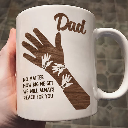 No Matter How Big We Get Personalized Mug, Gift For Dad