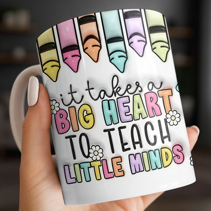 It Takes A Big Heart To Teach Little Minds Mug Design - Personalized Custom Coffee Mug - TEACH066_MG