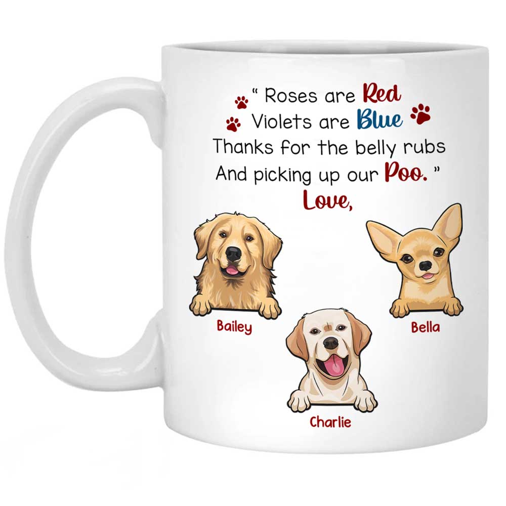 Thanks For The Belly Rubs - Dog Personalized Custom Mug - Gift For Pet Owners, Pet Lovers