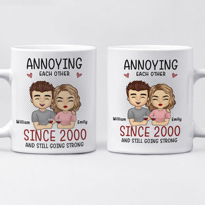 Annoying Each Other And Still Going Strong - Couple Personalized Custom Mug - Gift For Husband Wife, Anniversary