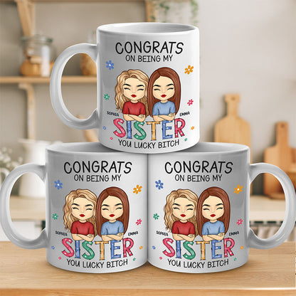 You're Lucky To Have Me - Bestie Personalized Custom Mug - Gift For Best Friends, BFF, Sisters