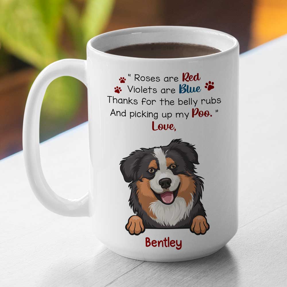 Thanks For The Belly Rubs - Dog Personalized Custom Mug - Gift For Pet Owners, Pet Lovers