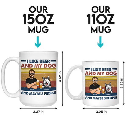 I Like Beer And My Dog - Dog Personalized Custom Mug - Gift For Pet Owners, Pet Lovers