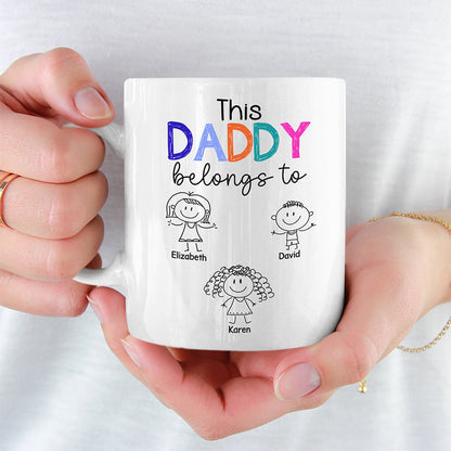 This Daddy Belongs - Family Personalized Custom Mug - Father's Day, Birthday Gift For Dad