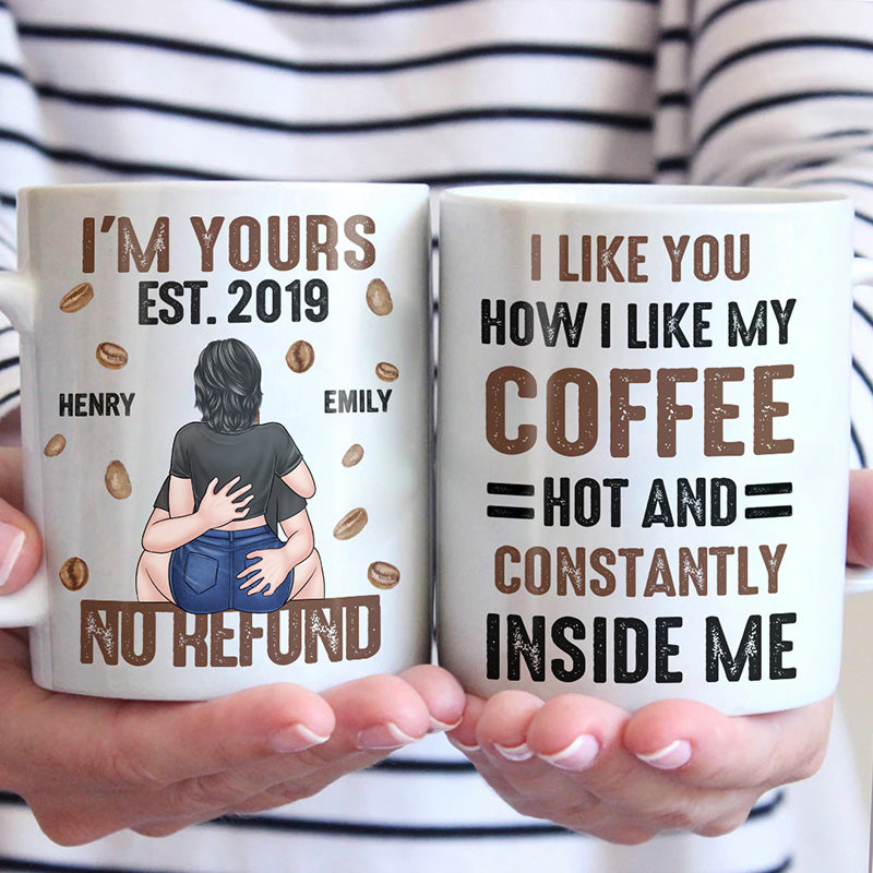 You're Hot And Constantly Inside Me - Couple Personalized Custom Mug - Gift For Husband Wife, Anniversary