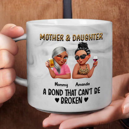 Mother & Daughters A Bond That Can't Be Broken 3D Effect - Personalized Marble Mug