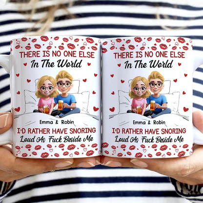 Snoring Partner No One Else In The World Couple - Personalized White Edge-to-Edge Mug